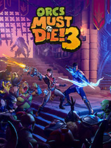 兽人必须死3Orcs Must Die 3