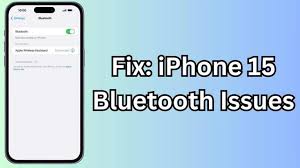 iPhone15蓝牙连接问题如何解决